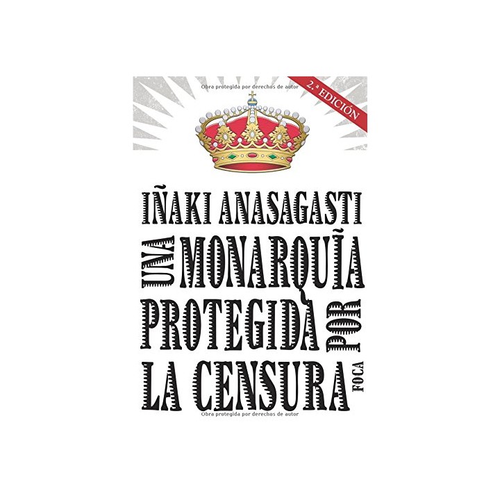 UNA MONARQUIA PROTEGIDA POR LA CENSURA